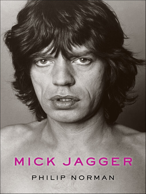 Title details for Mick Jagger by Philip Norman - Wait list